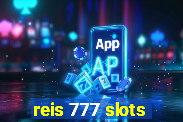 reis 777 slots